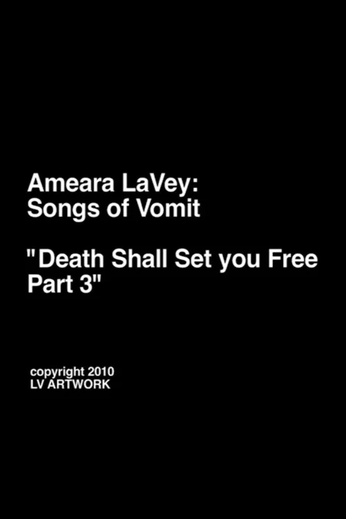 Ameara LaVey: Songs of Vomit "Death Shall Set you Free Part 3" постер