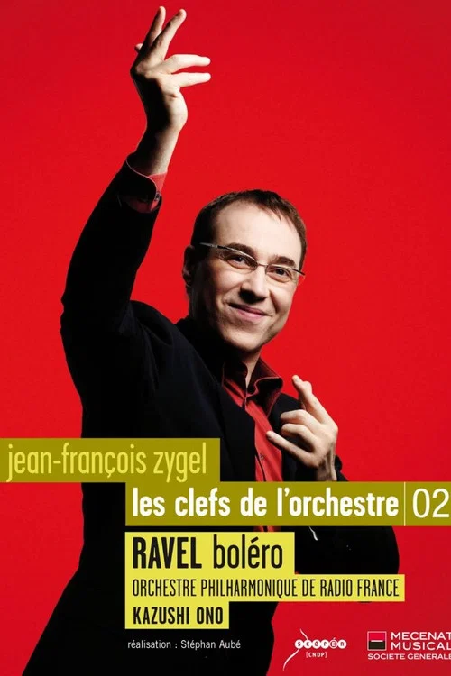 Les clefs de l'orchestre de Jean-François Zygel - Le Boléro de Ravel постер