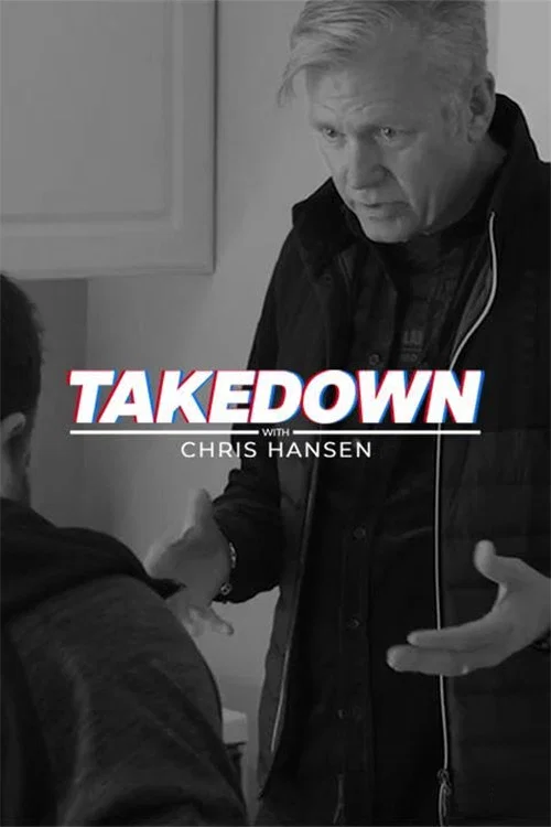 Takedown with Chris Hansen постер