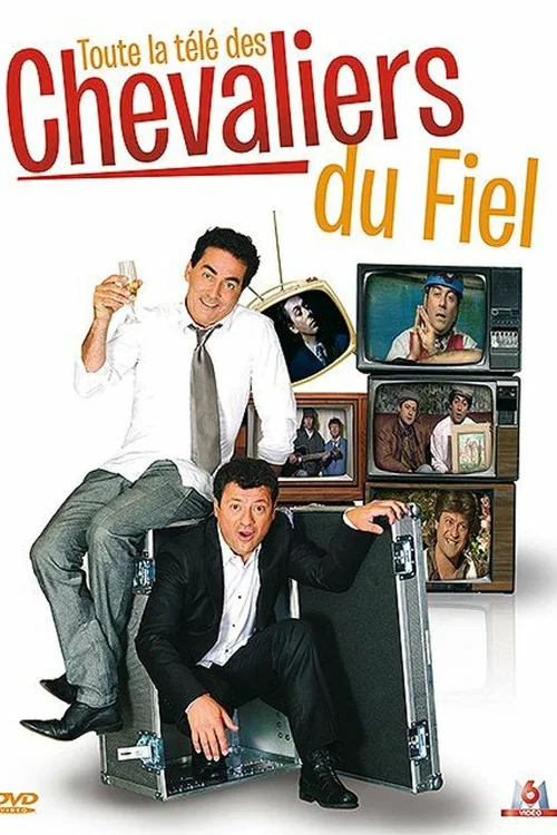 Les Chevaliers du Fiel - Toute la télé des Chevaliers du Fiel постер