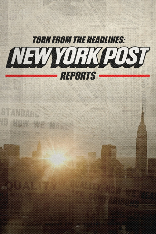 Torn from the Headlines: New York Post Reports постер