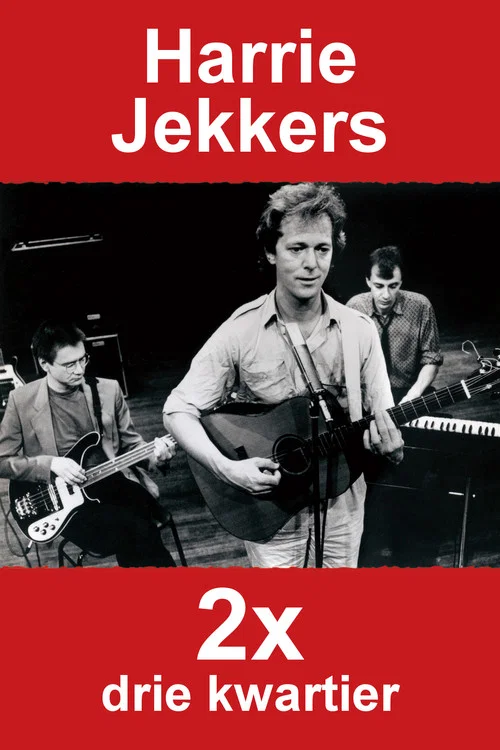 Harrie Jekkers: 2x Drie Kwartier постер