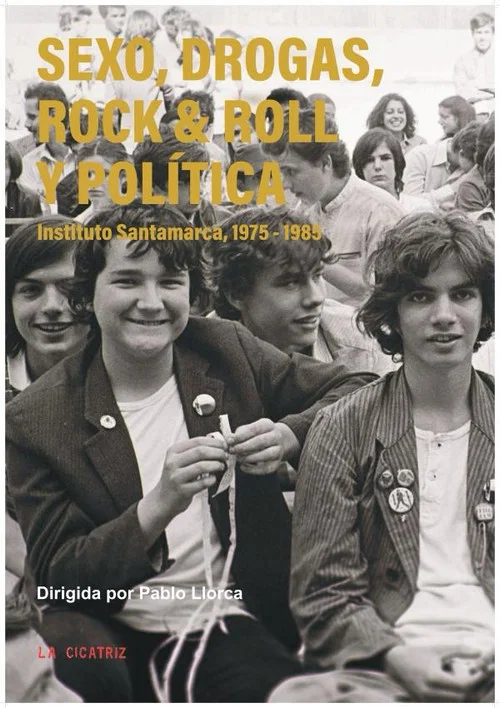 Sexo, drogas, rock 'n' roll y política. Instituto Santamarca, 1975–1985 постер
