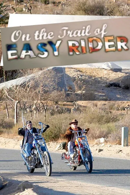 On the Trail of Easy Rider: 40 Years On... Still Searching for America постер
