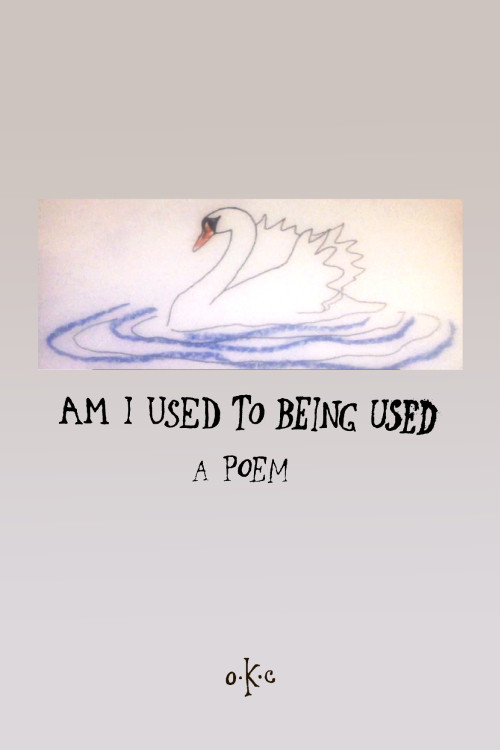 Am I Used To Being Used постер