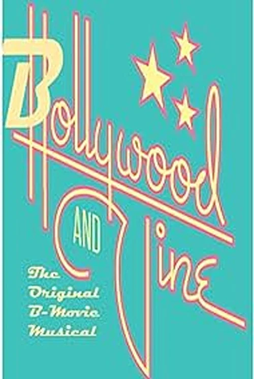 Bollywood and Vine: The Original B-Movie Musical постер