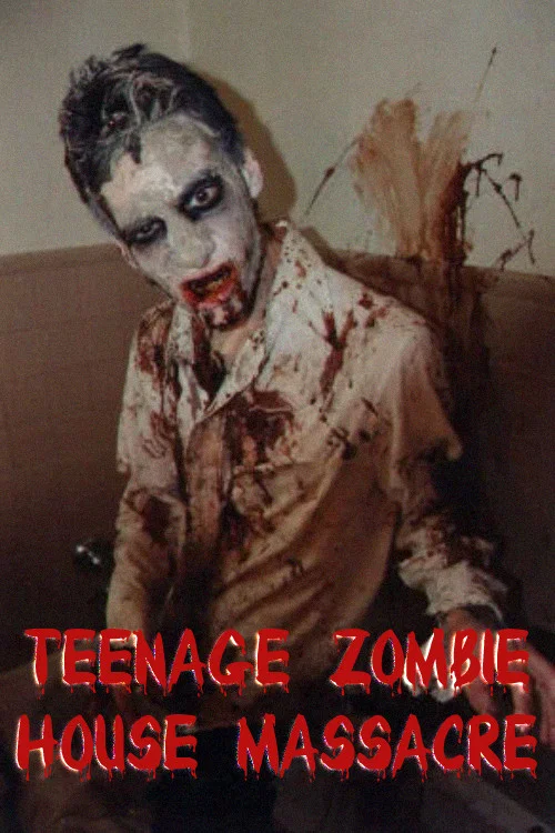 Teenage Zombie House Massacre постер