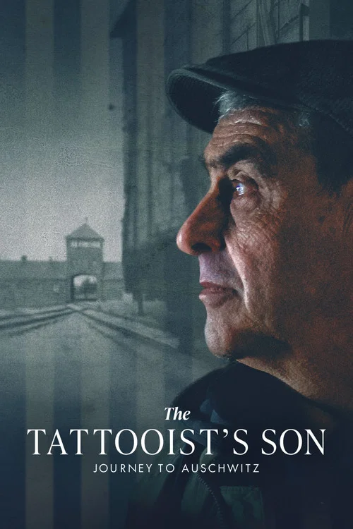 The Tattooist's Son: Journey to Auschwitz постер