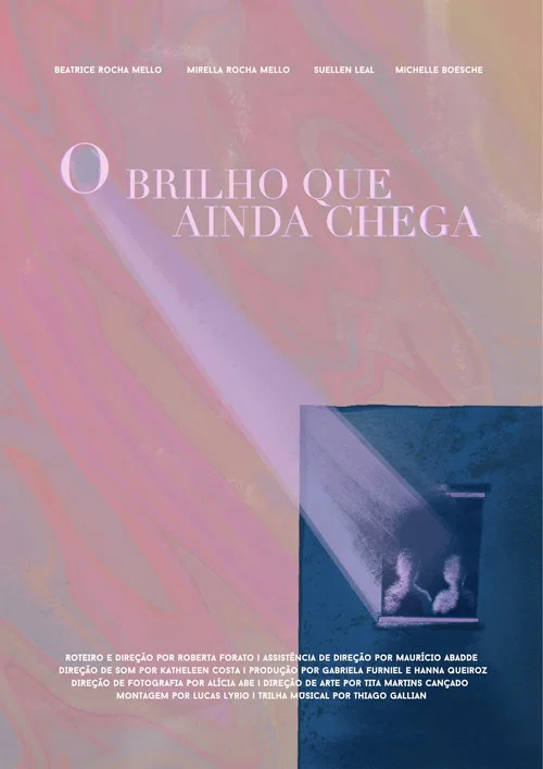 O Brilho que Ainda Chega постер