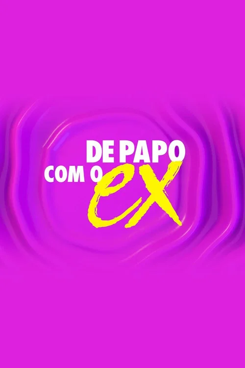 De Papo com o Ex постер