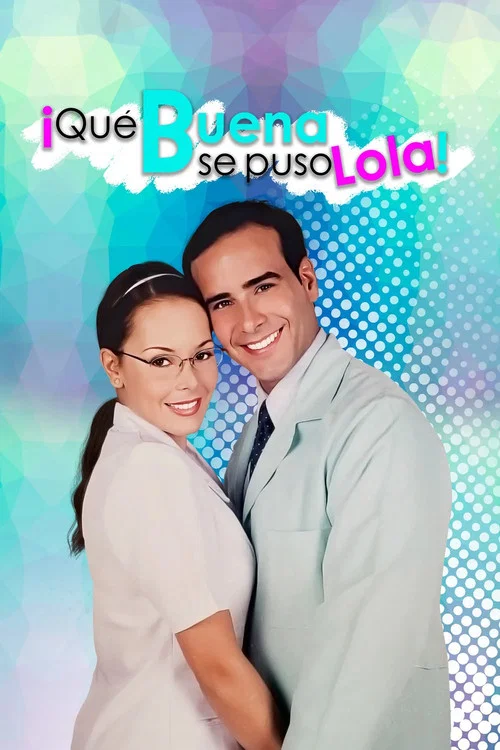 ¡Qué buena se puso Lola! постер