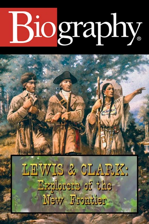Lewis & Clark: Explorers of the New Frontier постер