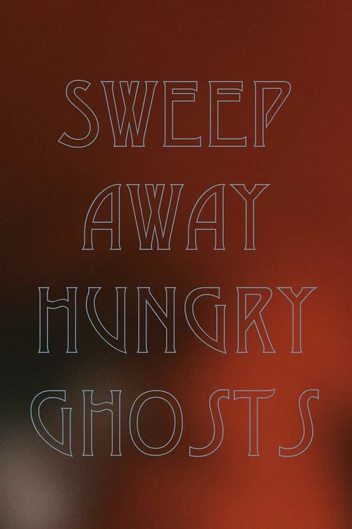 Sweep Away Hungry Ghosts постер