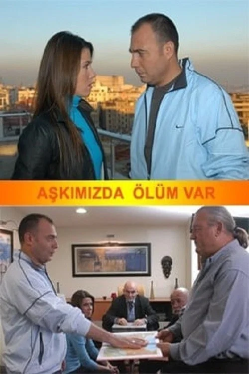 Aşkımızda Ölüm Var постер