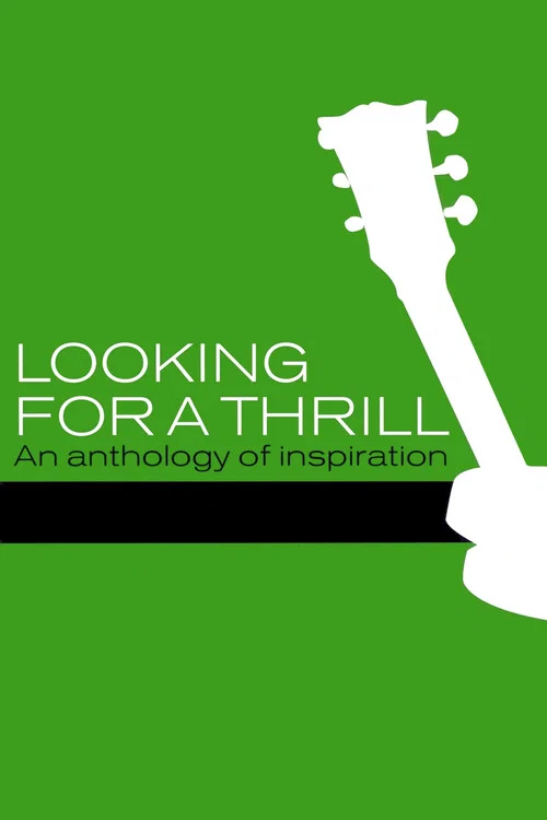 Looking for a Thrill: An Anthology of Inspiration постер