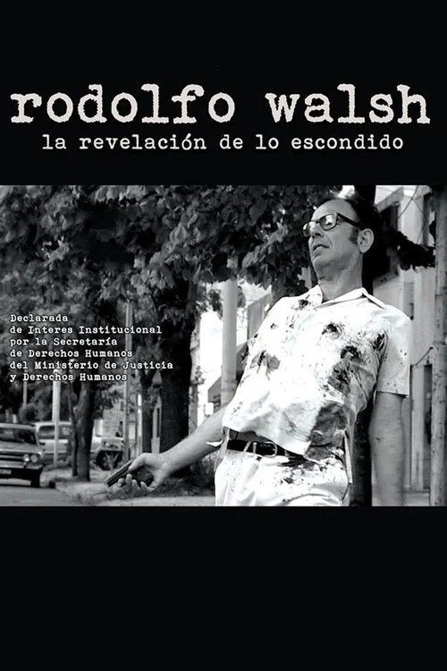 Rodolfo Walsh: La revelación de lo escondido постер