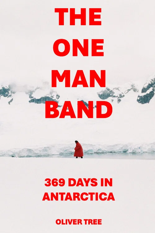 The One Man Band 369 Days in Antarctica постер