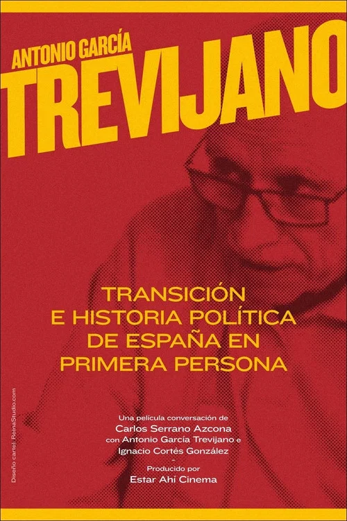 Antonio García-Trevijano: Transición e historia política de España en primera persona постер