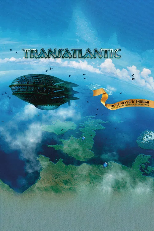Transatlantic: More Never Is Enough постер