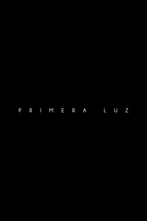 Primera Luz постер