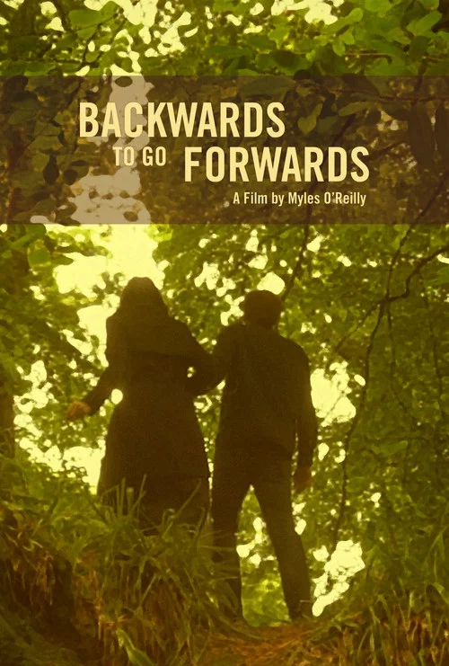 Backwards To Go Forwards постер