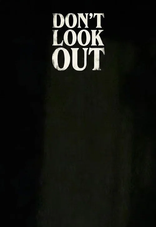 Don’t Look Out постер