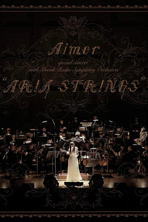 Aimer special concert with スロヴァキア国立放送交響楽団 “ARIA STRINGS" постер