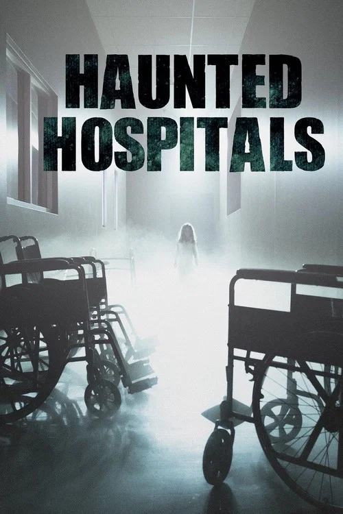 Haunted Hospitals постер