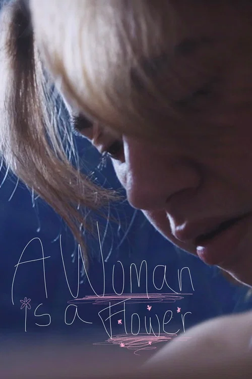 A Woman is a Flower постер