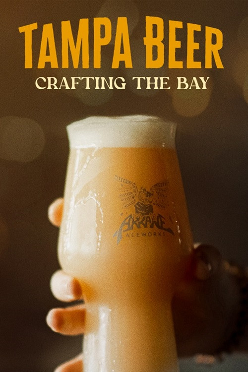 Tampa Beer: Crafting the Bay постер
