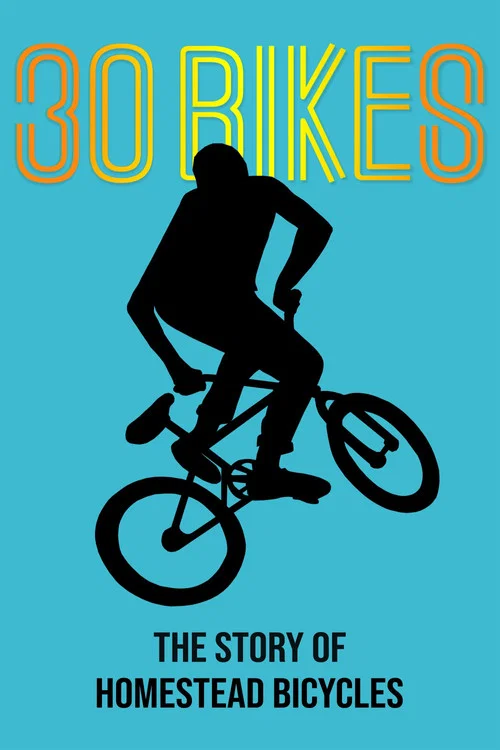 30 Bikes: The Story of Homestead Bicycles постер