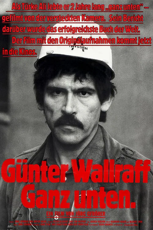 Günter Wallraff - Ganz Unten постер