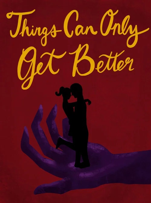Things Can Only Get Better постер