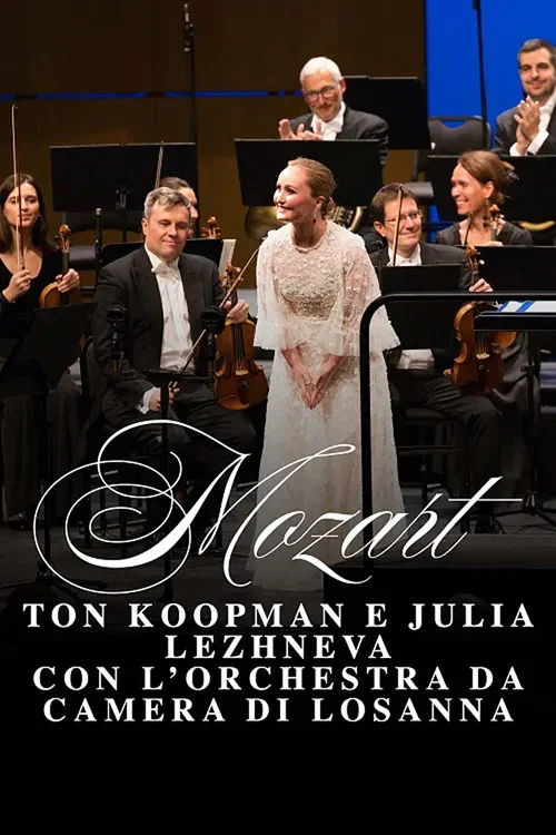 Mozart: Lausanne Chamber Orchestra Ton Koopman and Julia Lezhneva постер