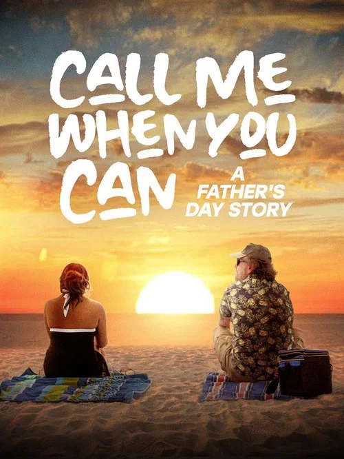 Call Me When You Can: A Father's Day Story постер