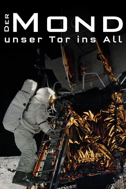Der Mond - Unser Tor ins All постер