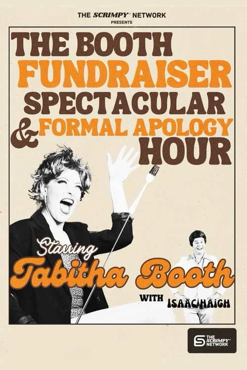 Tabitha Booth Fundraiser Spectacular & Formal Apology Hour! постер