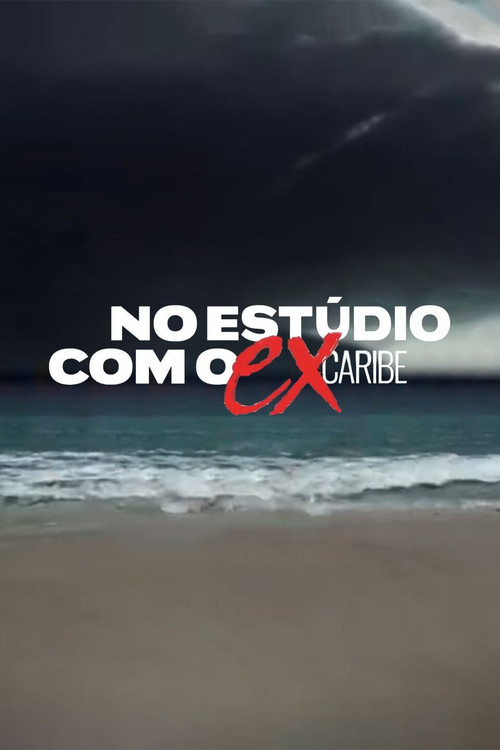 No Estúdio com o Ex Caribe постер