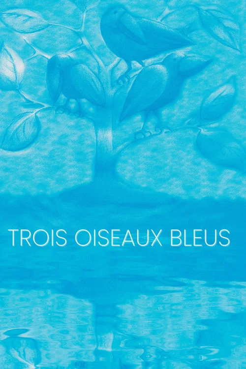 Trois oiseaux bleus постер