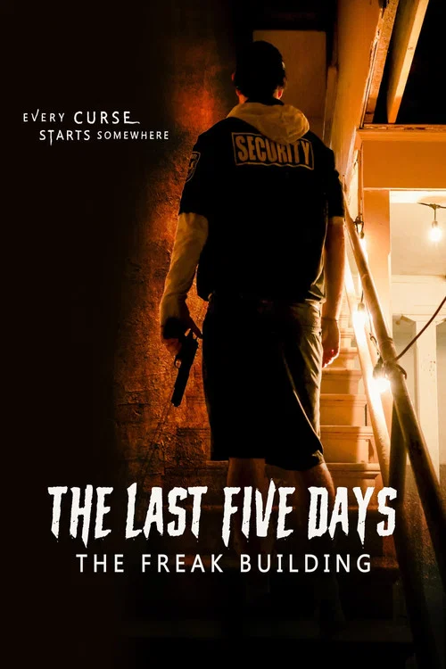 The Last Five Days: The Freak Building постер
