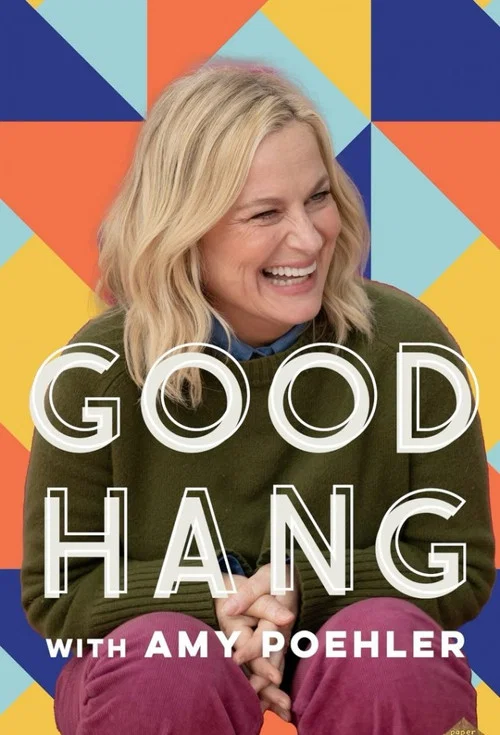 Good Hang with Amy Poehler постер