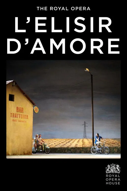 Royal Opera House: L’Elisir d’Amore постер