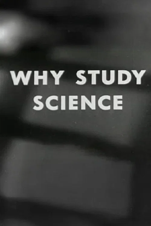 Why Study Science? постер