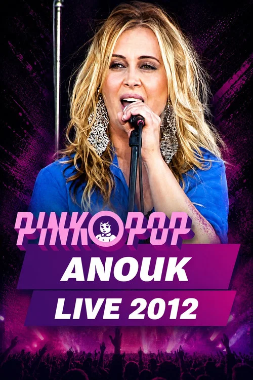 Anouk - Live at Pinkpop 2012 постер