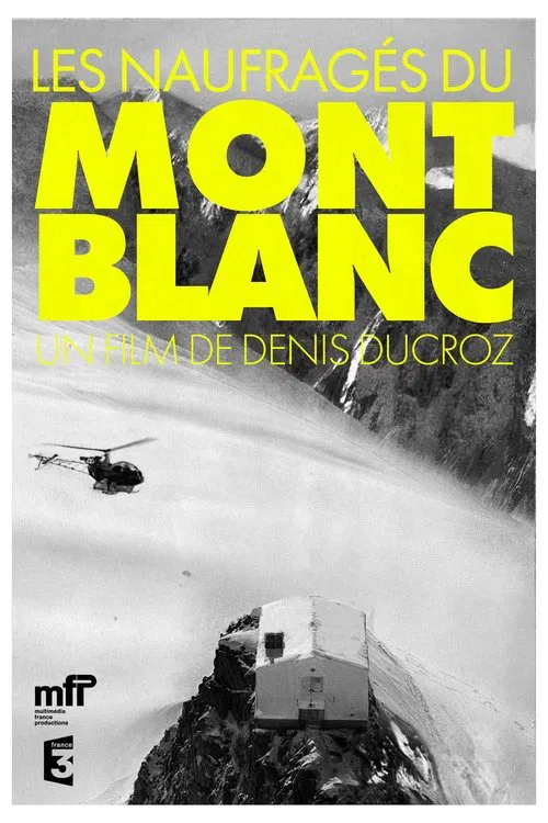 Les Naufragés Du Mont Blanc постер
