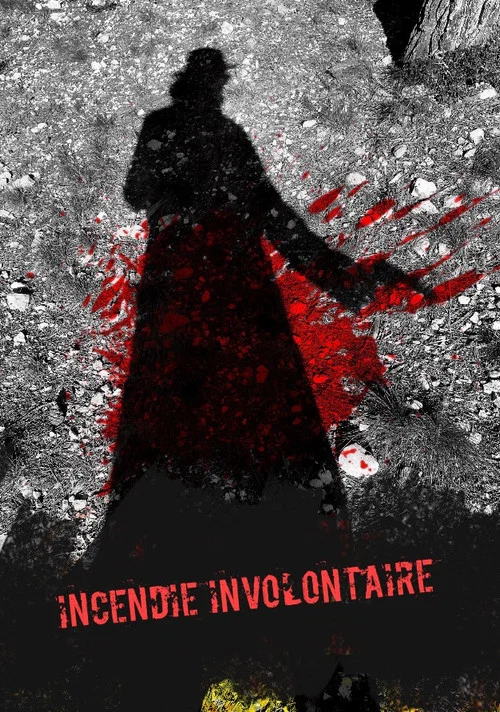 Incendie Involontaire постер