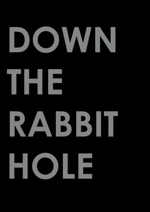 Down the Rabbit Hole постер