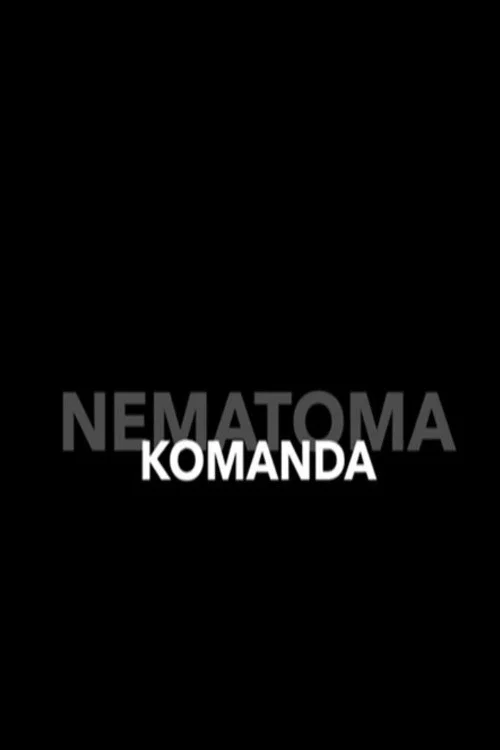 Nematoma komanda постер