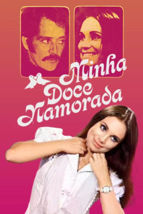 Minha Doce Namorada постер