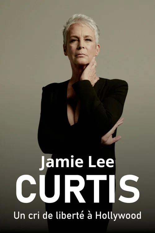 Jamie Lee Curtis, un cri de liberté à Hollywood постер